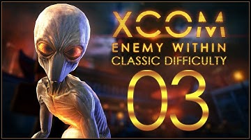 UFO LANDING - XCOM: Enemy Within (Classic Difficulty) - Ep.03!