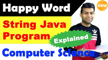 Happy Word Java Program | String | ISC Class 11, 12 Computer