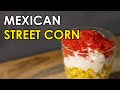 How To Make Mexican Street Corn In A Cup Simple Recipe With Hot Cheetos 