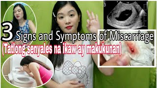 3 SIGNS AND SYMPTOMS OF MISCARRIAGE |(TAGALOG)