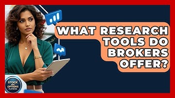 What Research Tools Do Brokers Offer? - Stock and Options Playbook