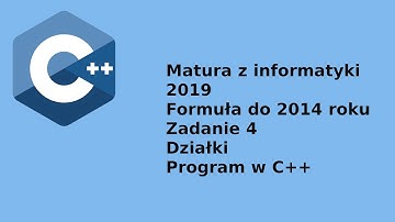 Matura z informatyki 2019 (formuła do 2014) - poziom rozszerzony - C++