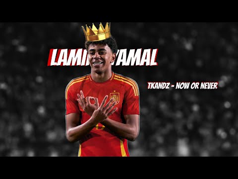 Lamine Yamal Now Or Never TKANDZ 