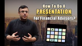 How To Do A Presentation For Financial Advisor | The Presentation Matrix | Dr Sanjay Tolani
