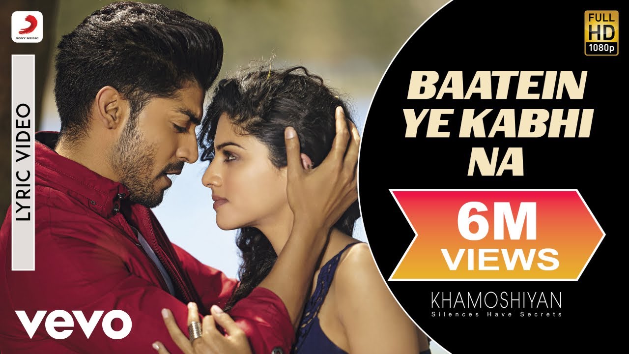 Baatein Ye Kabhi Na Lyric Video   KhamoshiyanArijit SinghAli Fazal SapnaJeet Gannguli