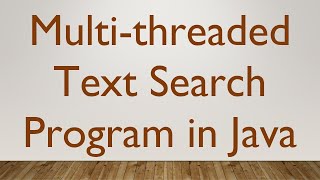 Multi-threaded Text Search Program in Java screenshot 4
