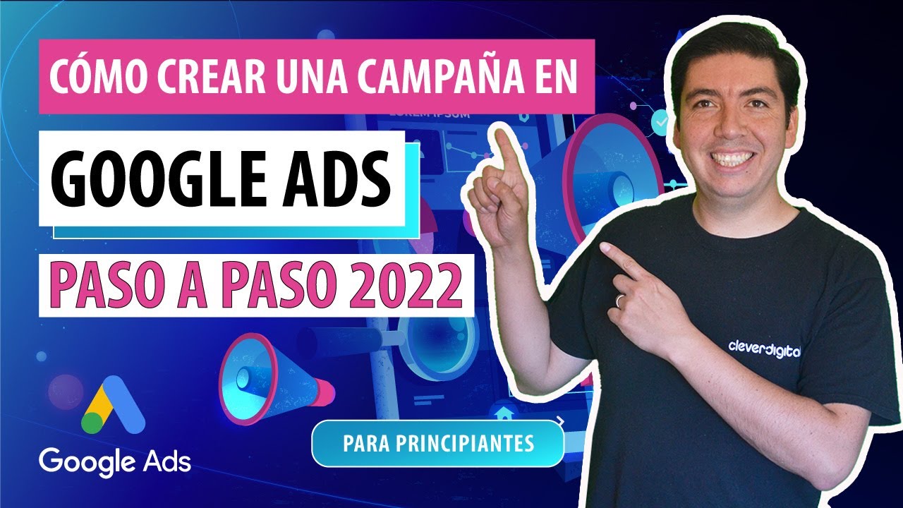 Curso Google Ads Gratis 2022 💥 TUTORIAL paso a paso - YouTube