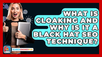What Is Cloaking And Why Is It A Black Hat SEO Technique? - SearchEnginesHub.com