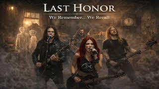 Last Honor - We Remember… We Recall (Melodic Metalcore)