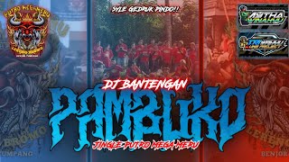 DJ BANTENGAN❗️❗️( PAMBUKO ) PUTRO MEGA MERU By: @ukbproject and @mythawinahyuofficial
