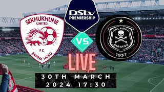 Sekhukhune United VS Orlando Pirates PSL LIVE Match DStv Premiership