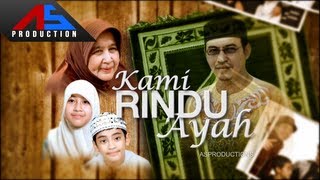 Kami Rindu Ayah Episode 2 Full -  ASProduction