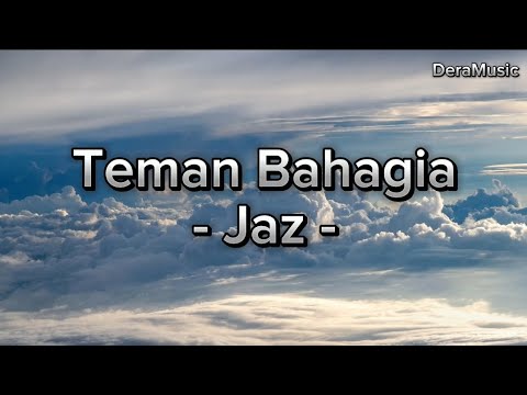 Teman Bahagia - Jaz (Lirik lagu)