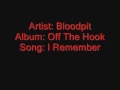 bloodpit - I Remember