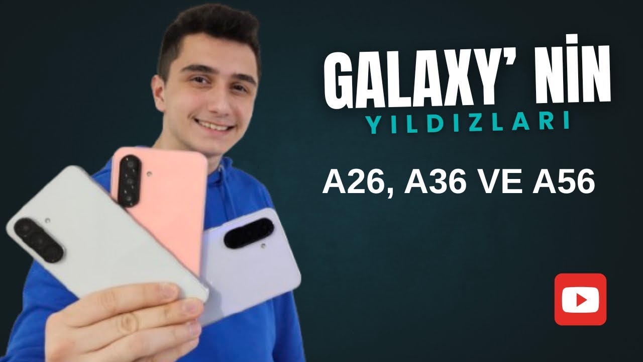 どっちが強い!? A1〜A36 Galaxy A' nın Yıldızları! Samsung A26, A36 ve A56 İNCELEMESİ - YouTube