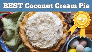 BEST Coconut Cream Pie that ANYONE can make! Just in time for spring