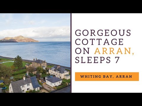 ISLE OF ARRAN COTTAGE | COTTAGES & CASTLES