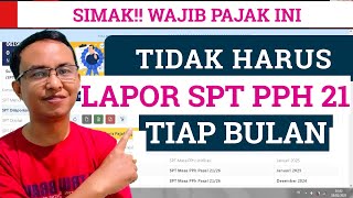 Tidak Semua Wajib Pajak Harus Lapor Spt Pph 21 Tiap Bulan Di Coretax