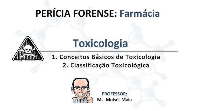 Aula Conceitos e Definições em Toxicologia e Toxicologia Forense