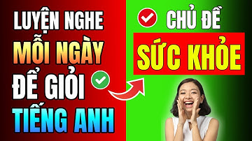 [Tổng hợp] 100 từ vựng tiếng Anh về Sức Khỏe THÔNG DỤNG chắc chắn PHẢI BIẾT để tự tin giao tiếp nè