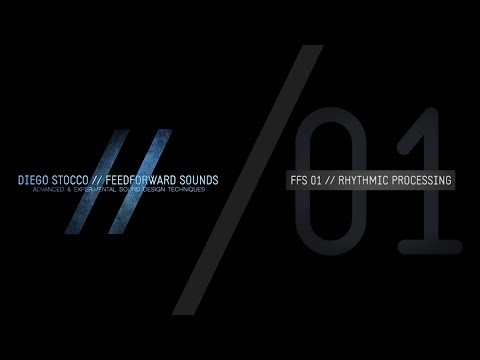 FFS01 // Rhythmic Processing // INTRODUCTION
