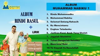 Full Album Rindu Rasul Muhammad Nabiku 1 - Haddad Alwi Feat Vita \u0026 Anti - Terlengkap + Lirik