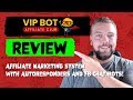 VIP Bot Affiliate Club Review and ONLY $2.95 SPECIAL