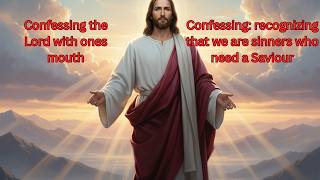 The Context Of Confess In Romans 10:9-10.