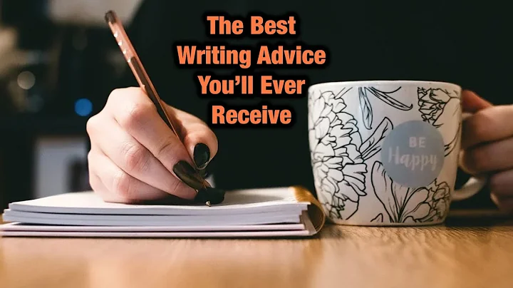 The Best Writing Advice You'll Ever Receive