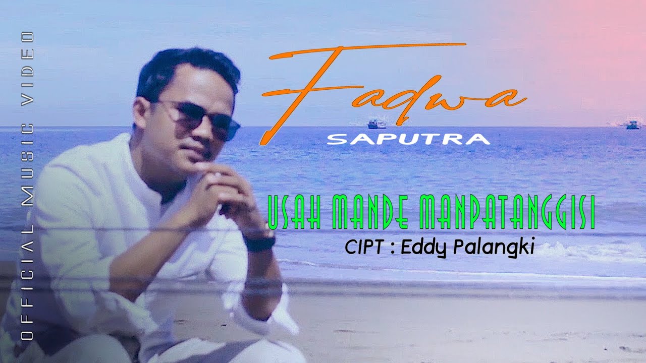 Usah Mande Manpatanggisi - Fatwa Saputra .. (Official Music Video)