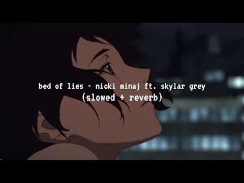 Bed Of Lies Nicki Minaj Ft Skylar Grey Slowed And Reverb