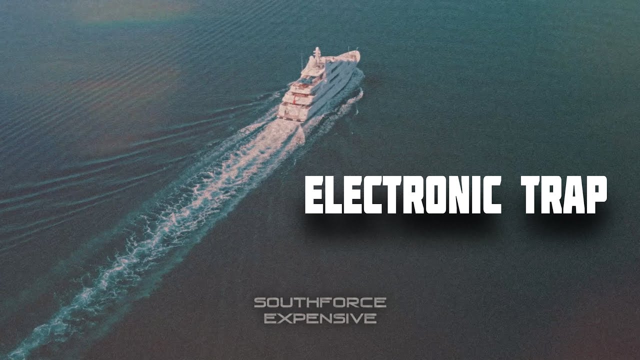 Southforce - Expensive / Electronic Trap