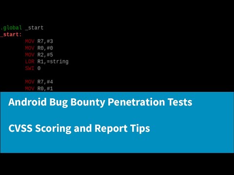 A Complete Guide to Android Bug Bounty Penetration Testing - CVSS Scoring and Reporting