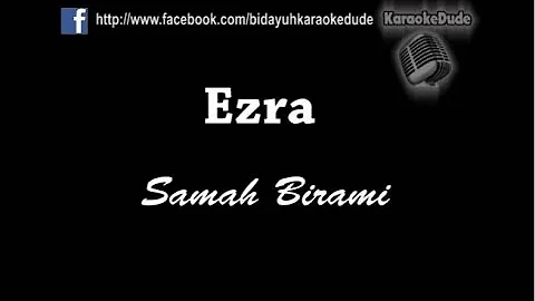 Samah Birami - Ezra [KaraokeDude]