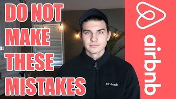 Terrible Mistakes To Avoid While Hosting An Airbnb | Airbnb Business Tips
