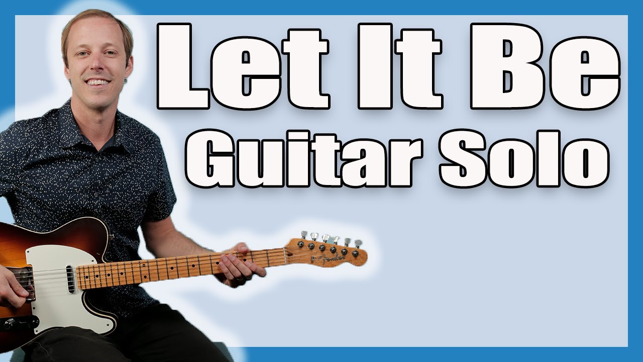 Let It Be Guitar Solo Lesson (Beatles) YouTube