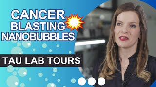 Lab Tour: Nanotechnology & Cancer Research