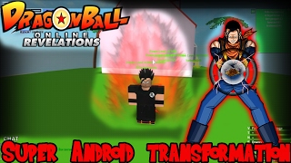 DBOR - Super Android  Transformation!!