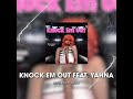 Knock Em Out feat. Yahna