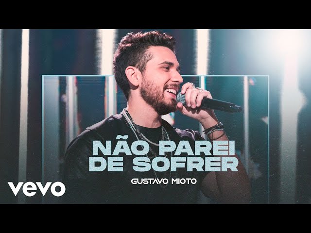 Gustavo Mioto - Nao Parei De Sofrer