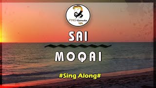 Sai  Moqai sing Along