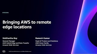 AWS re:Invent 2023 - Bringing AWS to remote edge locations (HYB306)