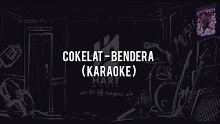 Cokelat - Bendera New Version(KARAOKE) Chord+Lyric