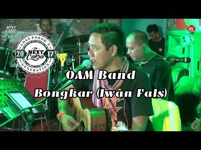 OAM - Bongkar (Iwan Fals) | BW AUDIO class=