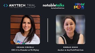 Rapid Fire with Oriana Circelli, CEO & Co-founder at WoWplay | Notabletalks | AnyTechTrial screenshot 4