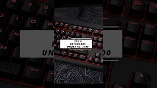 6 Best Mechanical Keyboards Under 3000 In India 2025 Picks