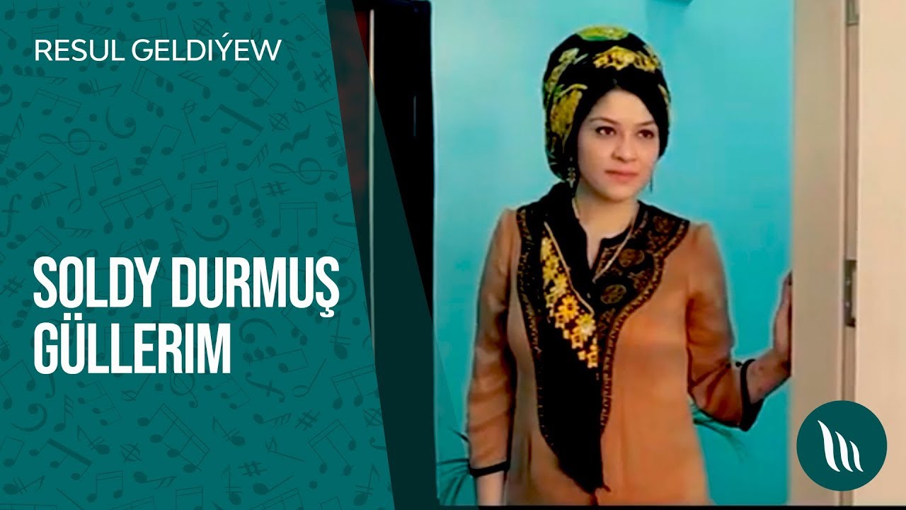 Resul Geldiýew - Soldy durmuş güllerim