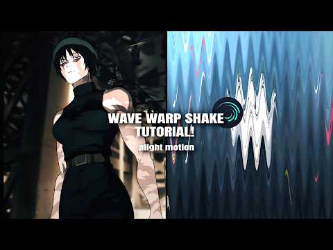 [alight motion] wave warp shake tutorial!