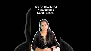 Why Chartered Accountant is a Good Career in India?