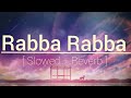 Rabba Rabba Slowed Reverb Mohit Chauhan